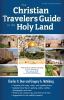 Go to record The Christian traveler's guide to the Holy Land