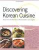 Go to record Discovering Korean cuisine : recipes from the best Korean ...
