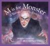 Go to record M is for monster : a fantastic creatures alphabet