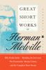 Go to record Great short works of Herman Melville