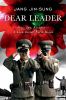 Go to record Dear Leader : poet, spy--escapee? : a look inside North Ko...