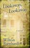 Go to record Lookaway, lookaway : a novel