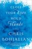 Go to record Close your eyes, hold hands : a novel