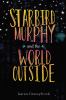 Go to record Starbird Murphy and the world outside