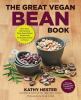 Go to record The great vegan bean book : more than 100 delicious plant-...