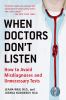 Go to record When doctors don't listen : how to avoid misdiagnoses and ...