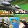 Go to record Saving turtles : a kids' guide to helping endangered creat...