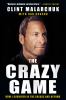 Go to record The crazy game : how I survived in the crease and beyond