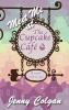 Go to record Meet me at the Cupcake Cafe : a novel with recipes