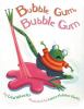 Go to record Bubble gum, bubble gum