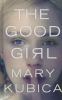 Go to record The good girl : a novel