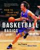 Go to record Basketball basics : how to play like the pros