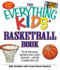 Go to record Everything kids' basketball book : the all-time greats, le...