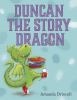 Go to record Duncan the story dragon