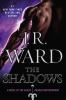 Go to record The shadows : a novel of the Black Dagger Brotherhood