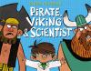 Go to record Pirate, Viking, & Scientist