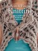 Go to record Arm & finger knitting : 35 no-needle knits for the home an...