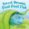 Go to record Sweet dreams, pout-pout fish