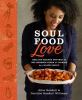 Go to record Soul food love : healthy recipes inspired by one hundred y...