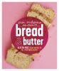 Go to record Bread & butter : gluten-free vegan recipes to fill your br...