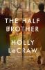 Go to record The half brother : a novel