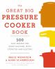 Go to record The great big pressure cooker book : 500 easy recipes for ...