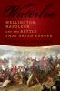 Go to record Waterloo : Wellington, Napoleon, and the battle that saved...