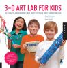 Go to record 3-D art lab for kids : 32 hands-on adventures in sculpture...