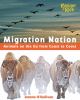 Go to record Migration nation : animals on the go from coast to coast