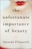 Go to record The unfortunate importance of beauty : a novel