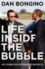 Go to record Life inside the bubble : why a top-ranked Secret Service a...