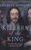 Go to record Killers of the king : the men who dared to execute Charles I