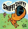 Go to record Sniff! sniff!