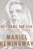 Go to record Out came the sun : overcoming the legacy of mental illness...