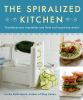 Go to record The spiralized kitchen : transform your vegetables into fr...