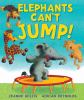 Go to record Elephants can't jump!