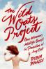 Go to record The Wild Oats project : one woman's midlife quest for pass...