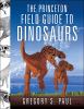 Go to record The Princeton field guide to dinosaurs