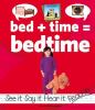 Go to record Bed + time = bedtime