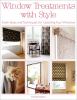 Go to record Window treatments with style : fresh ideas and techniques ...