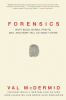 Go to record Forensics : what bugs, burns, prints, DNA, and more tell u...