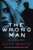 Go to record The wrong man : a novel of suspense