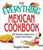 Go to record The everything Mexican cookbook : 300 flavorful recipes fr...