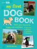 Go to record My first dog book : 35 fun activities to do with your dog,...