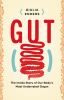Go to record Gut : the inside story of our body's most underrated organ