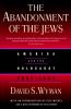 Go to record The abandonment of the Jews : America and the Holocaust, 1...