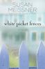 Go to record White picket fences : a novel