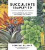 Go to record Succulents simplified : growing, designing, and crafting w...