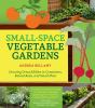 Go to record Small-space vegetable gardens : growing great edibles in c...