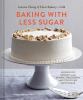 Go to record Baking with less sugar : recipes for desserts using natura...